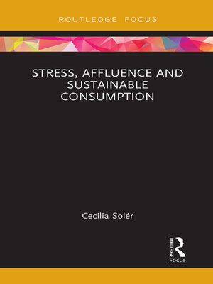 cover image of Stress, Affluence and Sustainable Consumption